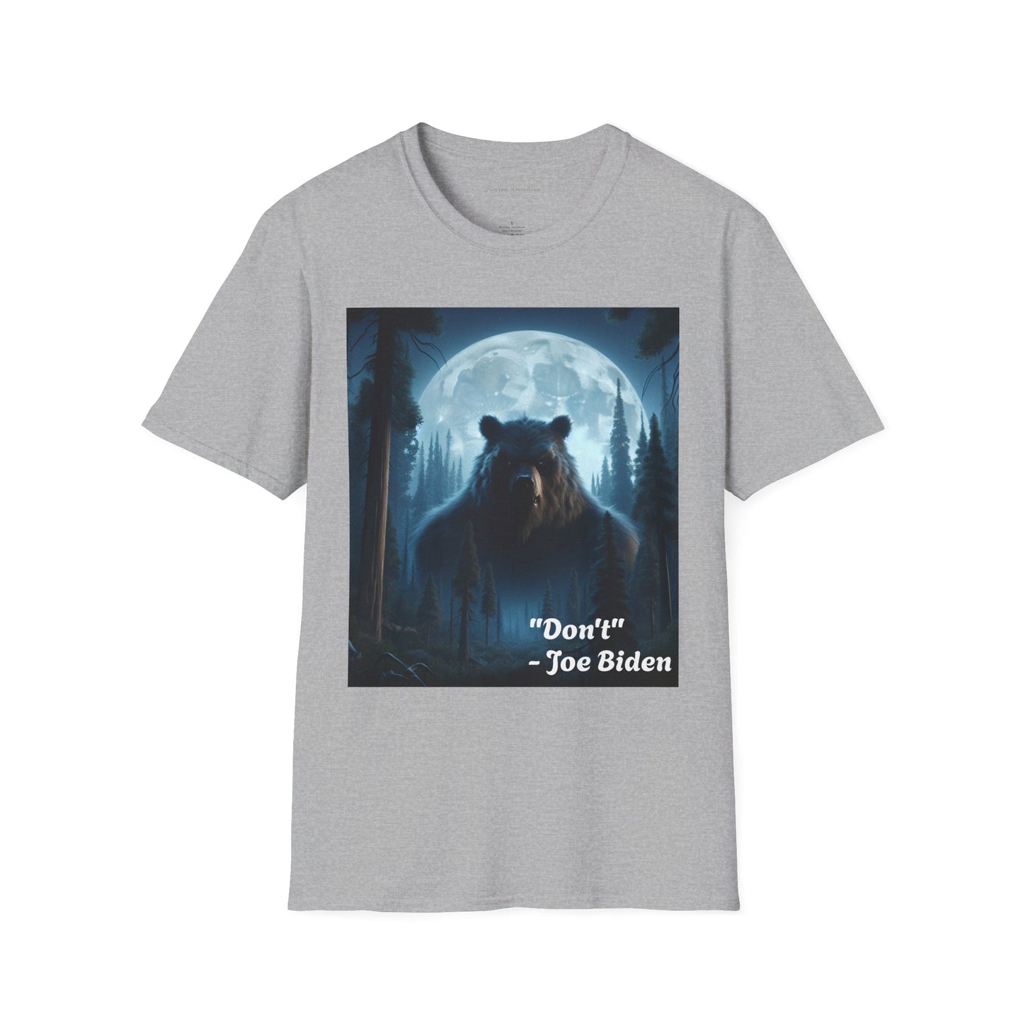 Unisex Softstyle T-Shirt - "Don't"