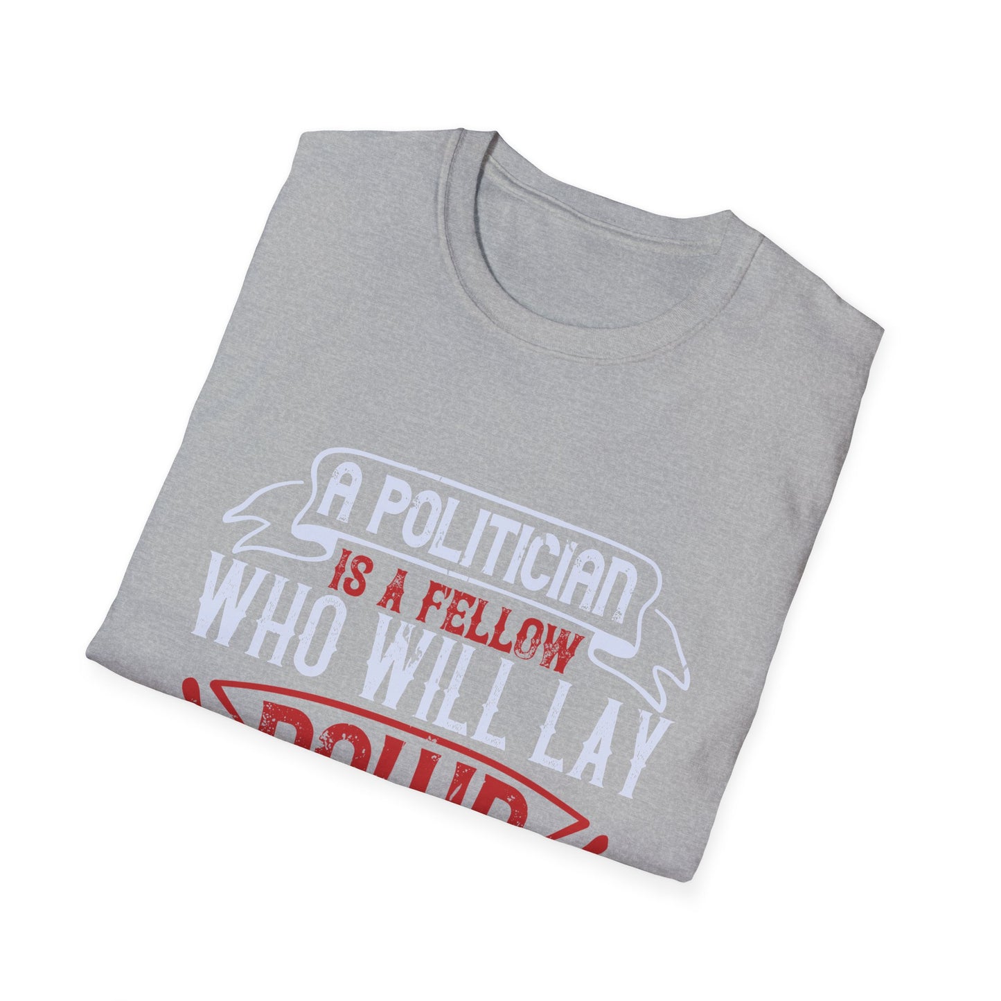 Unisex Softstyle T-Shirt - Politician 1