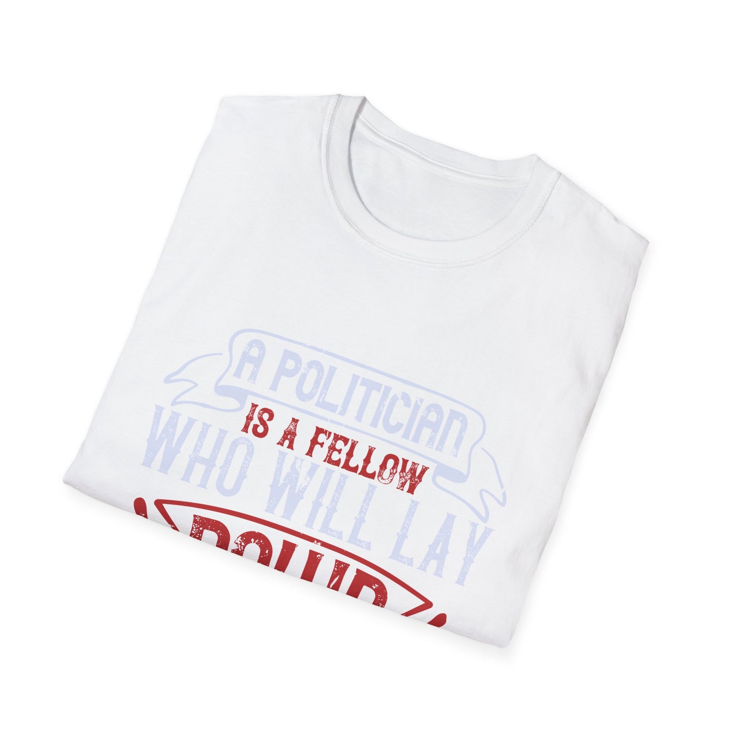 Unisex Softstyle T-Shirt - Politician 1