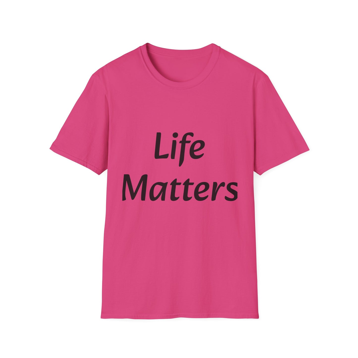 Life Matters T‑Shirt — Bold Positive Message Tee
