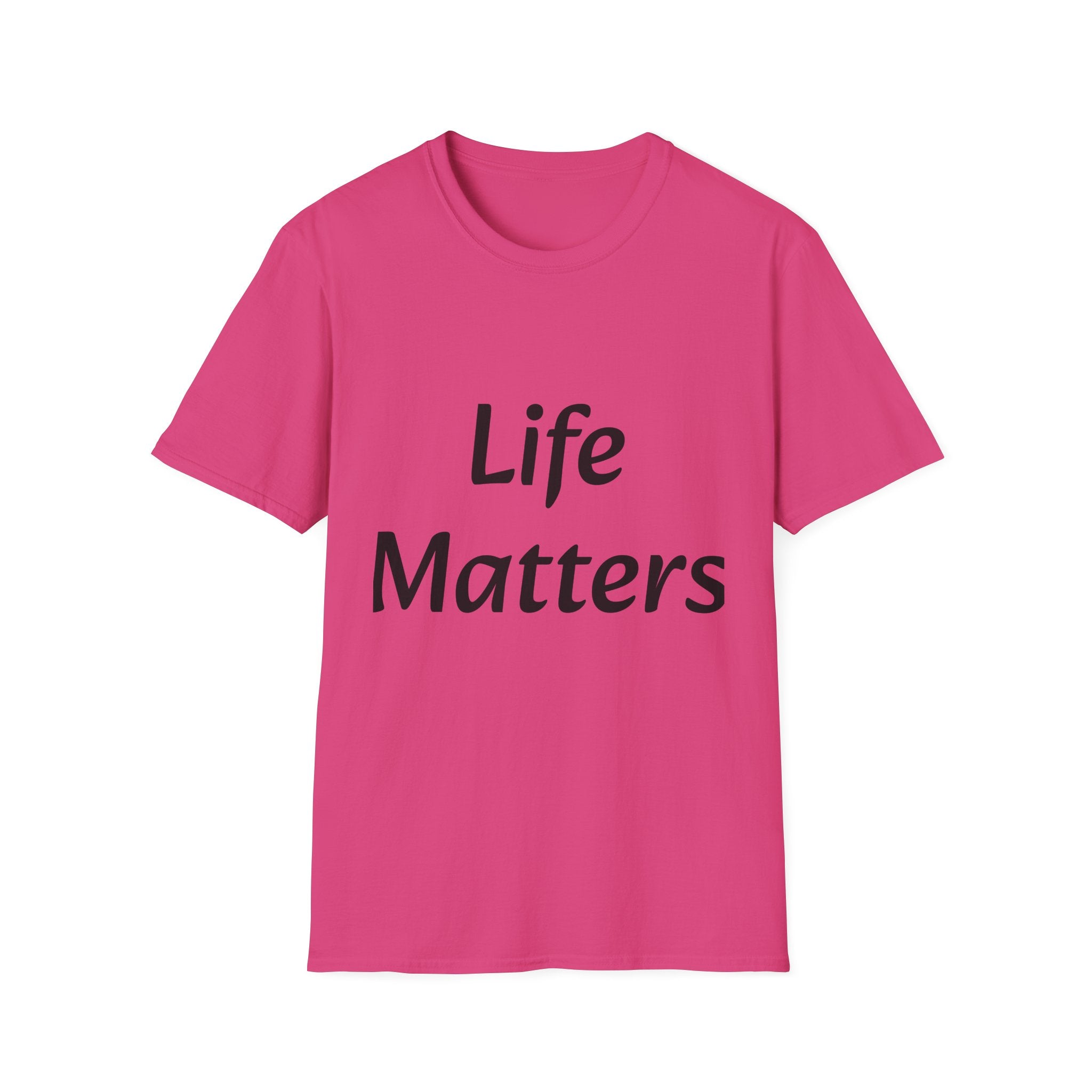 Life Matters T‑Shirt — Bold Positive Message Tee