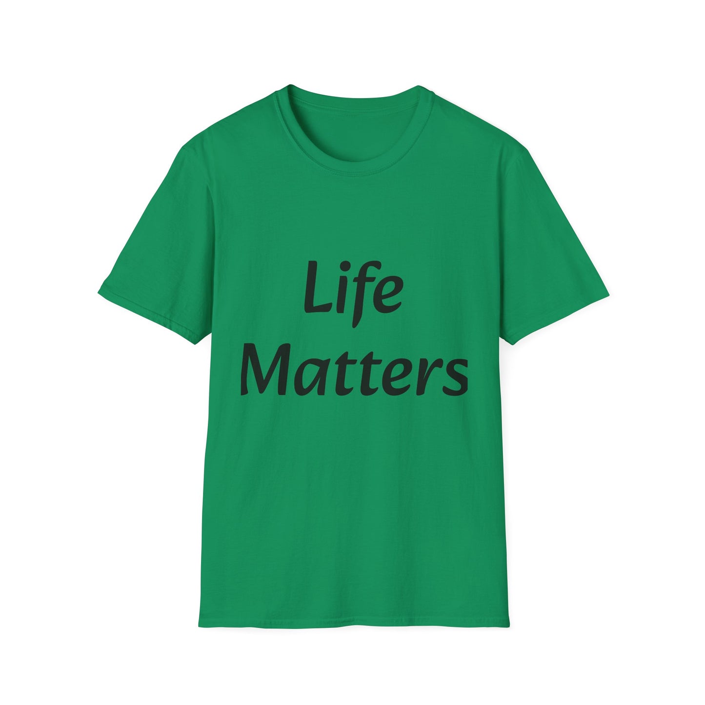 Life Matters T‑Shirt — Bold Positive Message Tee