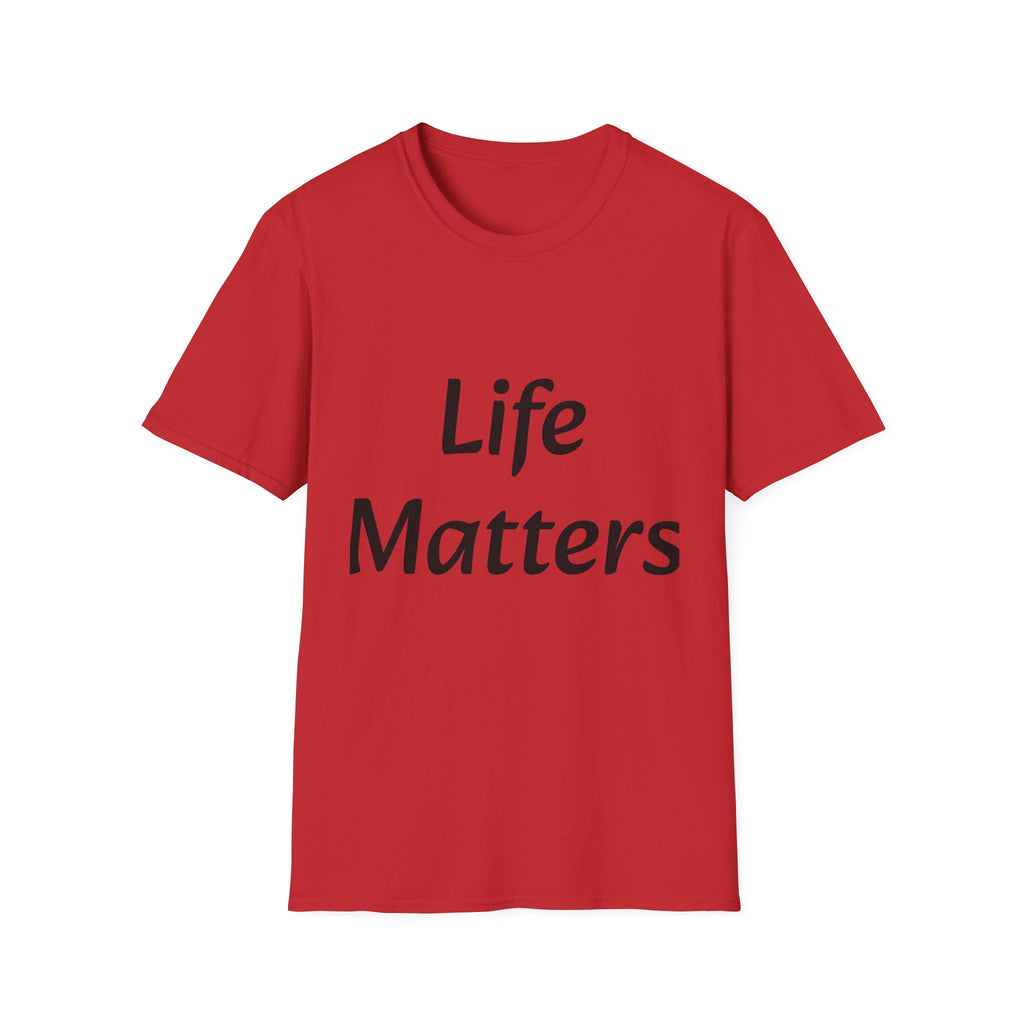 Life Matters T‑Shirt — Bold Positive Message Tee