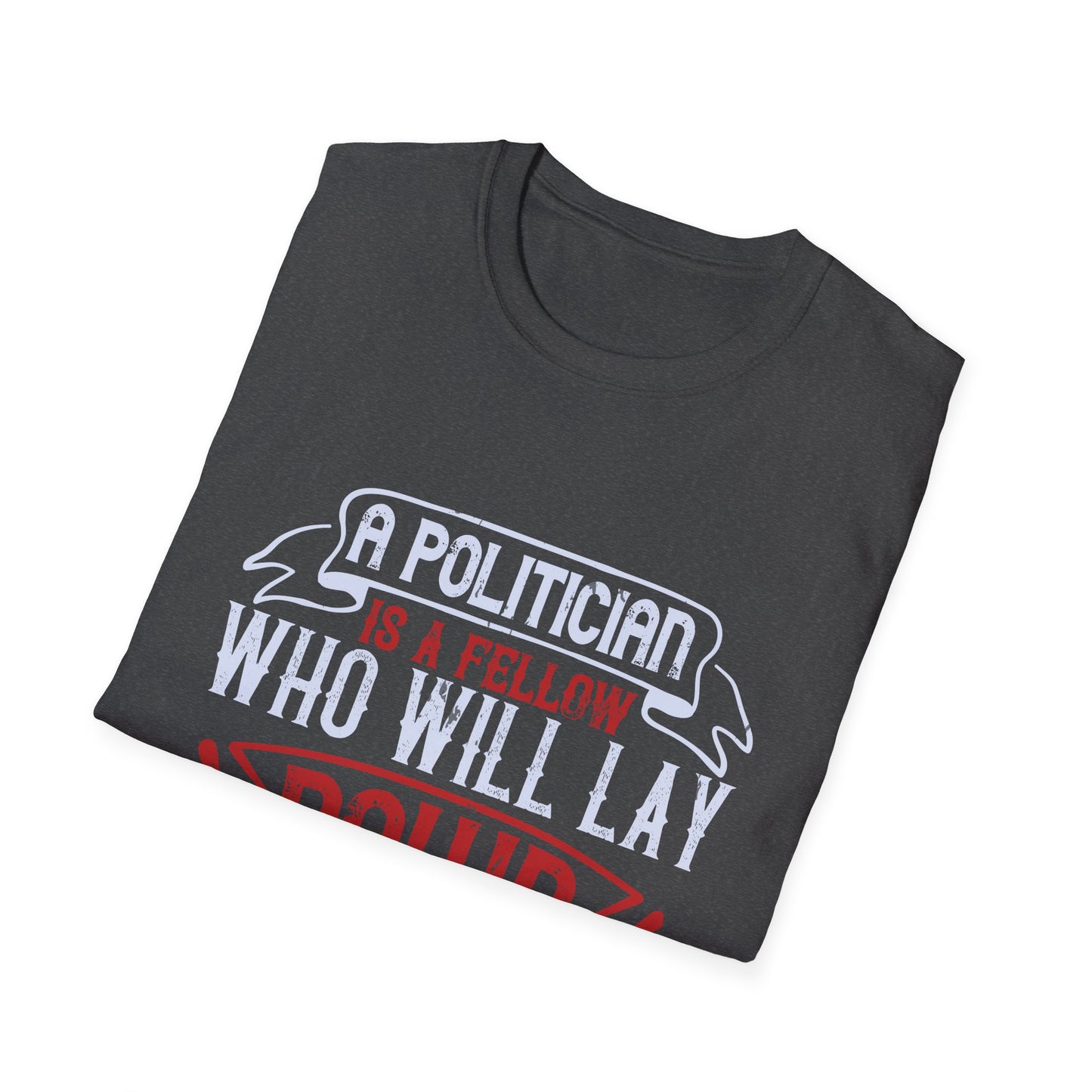 Unisex Softstyle T-Shirt - Politician 1