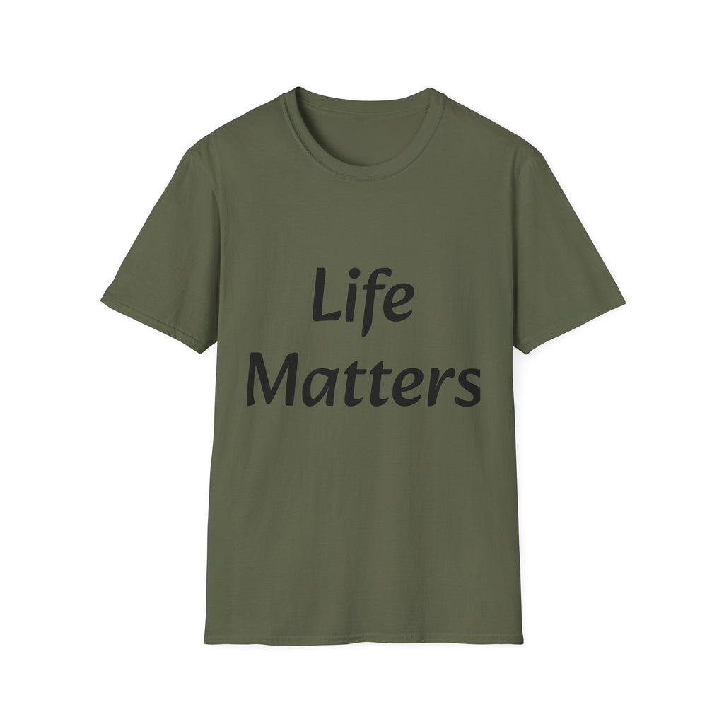 Life Matters T‑Shirt — Bold Positive Message Tee