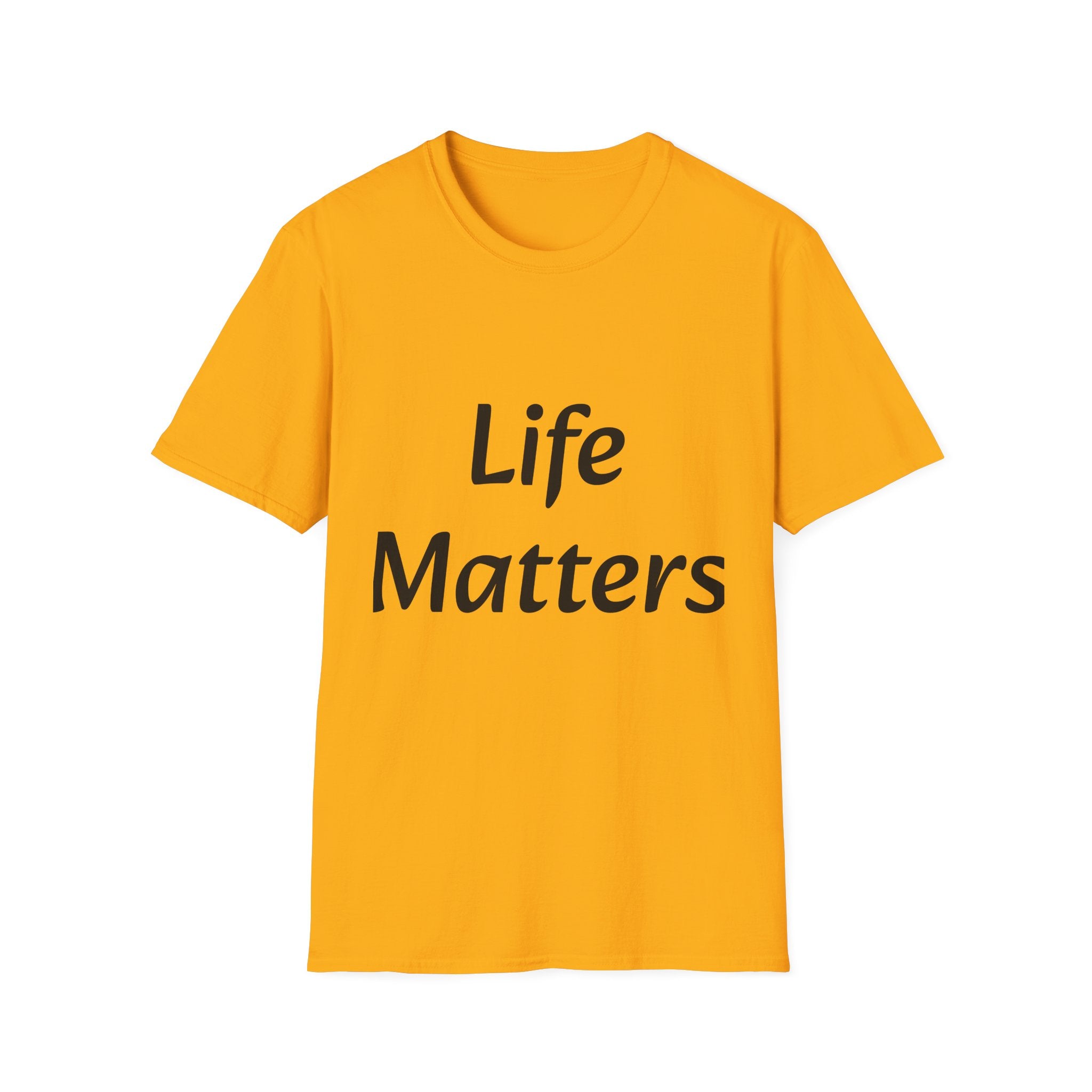 Life Matters T‑Shirt — Bold Positive Message Tee